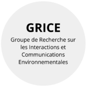 Journée d'étude du Groupe de Recherche sur les Interactions et les Communications Environnementales (GRICE)